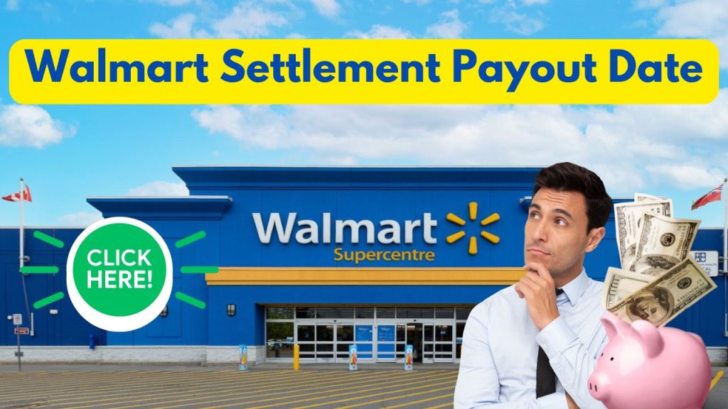 Walmart Class Action Settlement Payment Dates and Status Updates