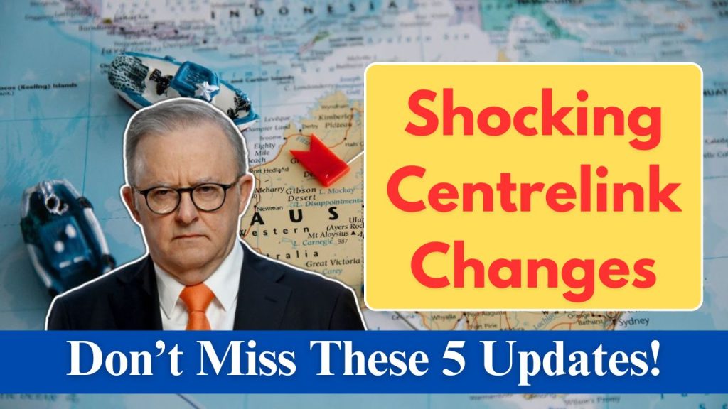Centrelink Updates for 2025 Top 5 Changes You Should Know