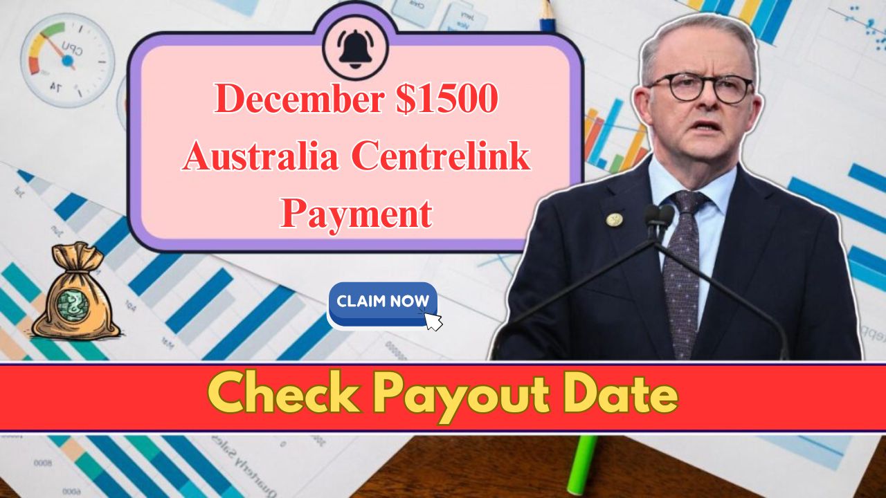 1,500 Centrelink Payment in December 2024 StepbyStep Claim Process